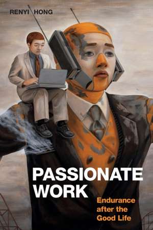 Passionate Work de Renyi Hong