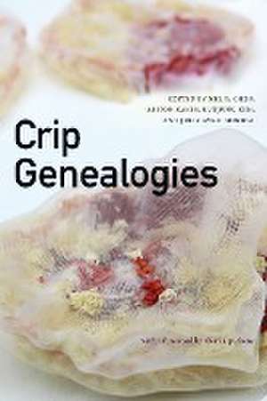 Crip Genealogies de Mel Y. Chen