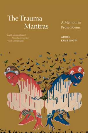 The Trauma Mantras de Adrie Kusserow