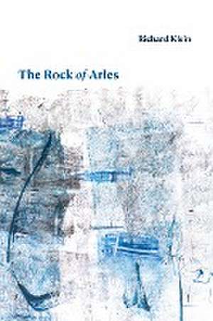 The Rock of Arles de Richard Klein