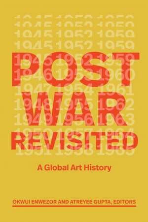 Postwar Revisited de Okwui Enwezor