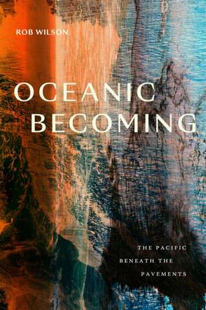 Oceanic Becoming de Rob Wilson