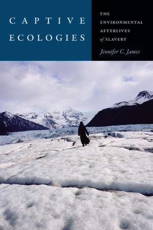 Captive Ecologies de Jennifer C James