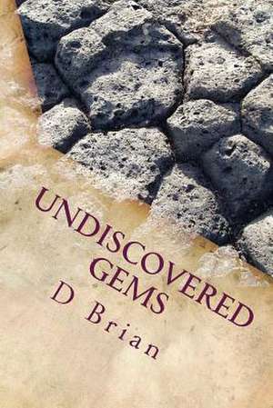 Undiscovered Gems de D. Brian