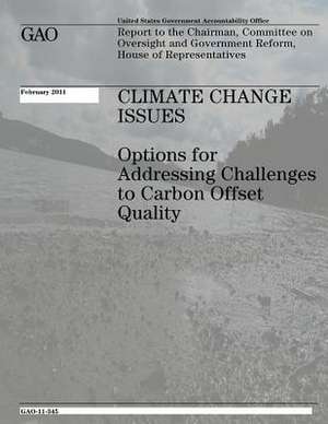 Climate Change Issues de U. S. Government Accountability Office