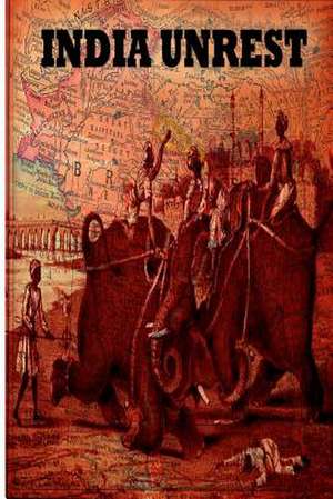 Indian Unrest de Valentine Chirol
