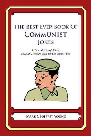 The Best Ever Book of Communist Jokes de Mark Geoffrey Young