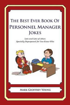 The Best Ever Book of Personnel Manager Jokes de Mark Geoffrey Young