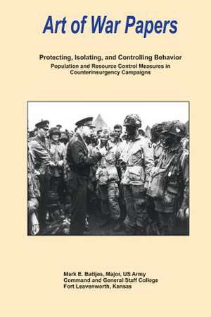 Protecting, Isolating, and Controlling Behavior de Maj Mark E. Bettjes