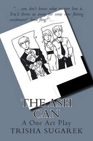 The Ash Can de Trisha Sugarek