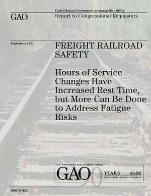 Freight Railroad Safety de U. S. Government Accountability Office