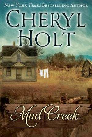 Mud Creek de Cheryl Holt