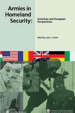 Armies in Homeland Security de John L. Clarke