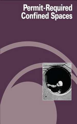 Permit-Required Confined Spaces de U. S. Department of Labor