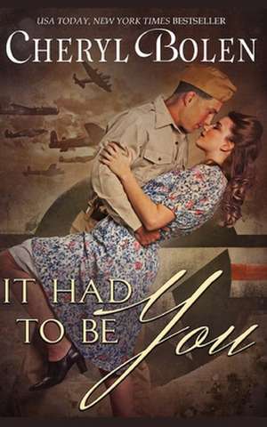 It Had to Be You de Cheryl Bolen