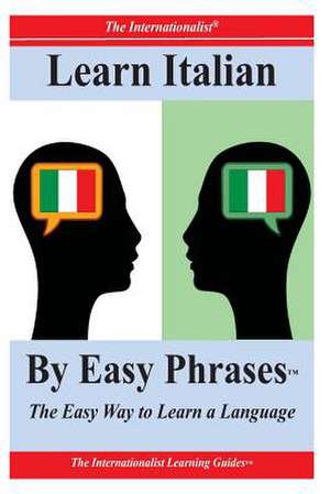 Learn Italian by Easy Phrases de Sharri Whiting