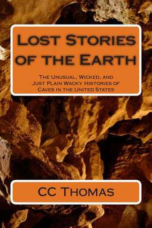 Lost Stories of the Earth de CC Thomas