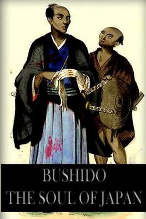 Bushido the Soul of Japan de Inazo Nitobe