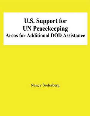 U.S. Support for Un Peacekeeping de Nancy Soderberg