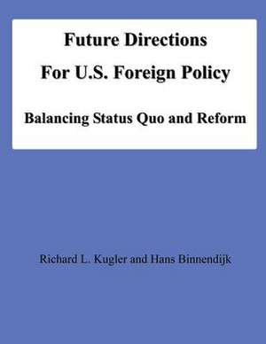 Future Directions for U.S. Foreign Policy de Richard L. Kugler