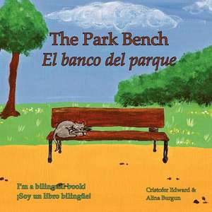 The Park Bench El Banco del Parque de Cristofer Edward