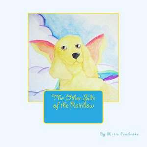 The Other Side of the Rainbow de Marie Pembroke