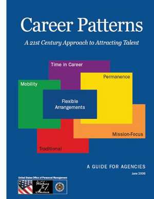 Career Patterns de United States Office of Pers Management