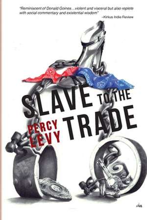 Slave to the Trade de Percy Levy