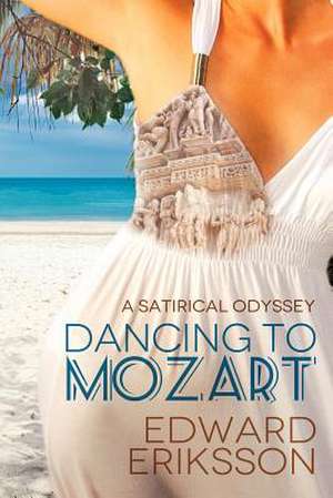 Dancing to Mozart de Edward Eriksson