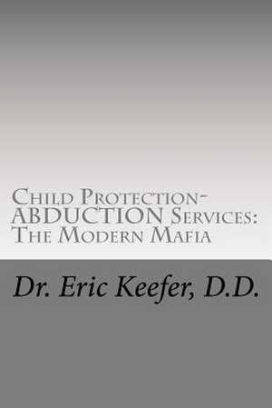 Child Protection/Abduction Services de Eric D. Keefer