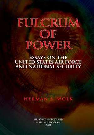 Fulcrum of Power de Herman S. Wolk