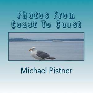 Photos from Coast to Coast de Michael Pistner