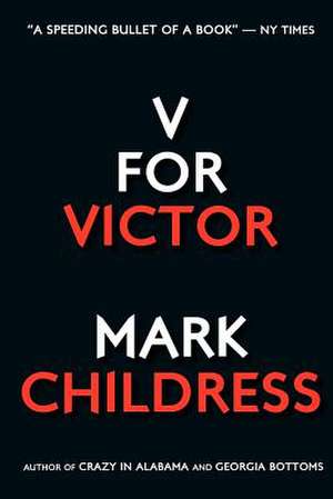 V for Victor de Mark Childress