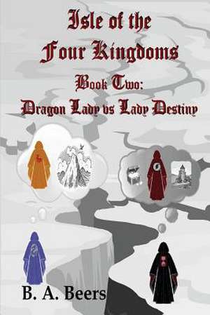 Dragon Lady Vs Lady Destiny de B. A. Beers