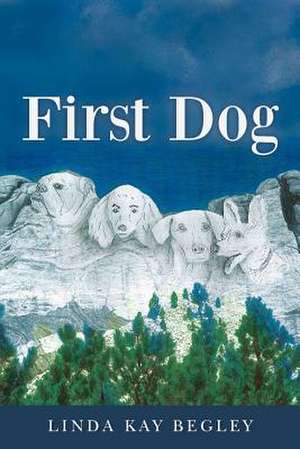 First Dog de Linda Kay Begley