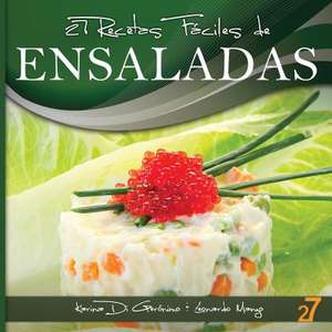 27 Recetas Faciles de Ensaladas de Leonardo Manzo