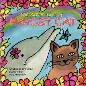 The Adventures of Hayley Cat: A Collection of Flash Fiction de Rhonda Banuelos