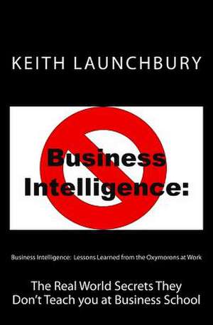 Business Intelligence de MR Keith J. Launchbury