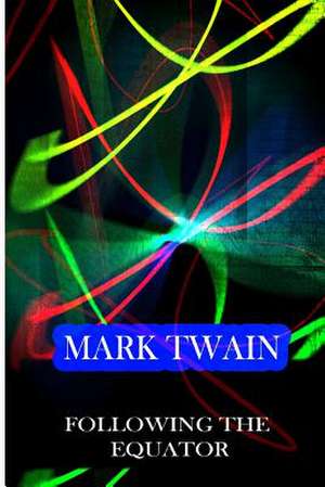 Following the Equator de Mark Twain