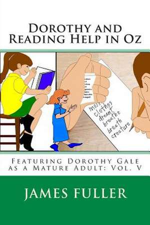 Dorothy and Reading Help in Oz de James L. Fuller