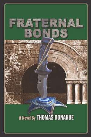 Fraternal Bonds de Thomas Donahue