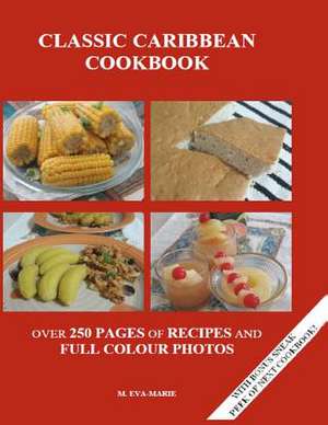 Classic Caribbean Cookbbok de M. Eva-Marie