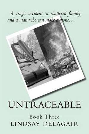 Untraceable de Lindsay Delagair