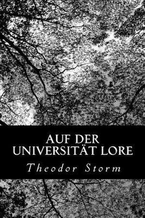 Auf Der Universitat Lore de Theodor Storm