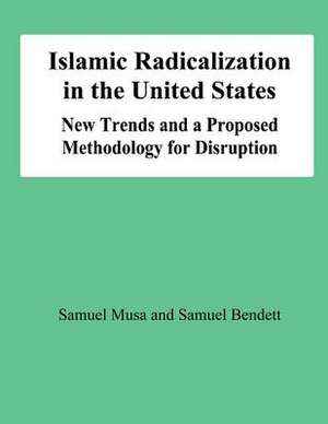 Islamic Radicalization in the United States de Samuel Musa