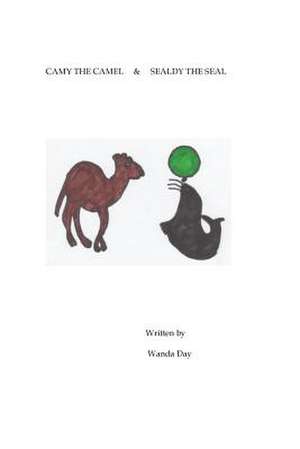 Camy the Camel & Sealdy the Seal de Wanda Day