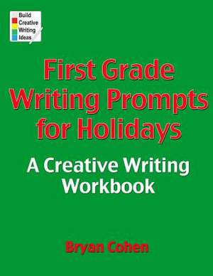 First Grade Writing Prompts for Holidays de Bryan Cohen