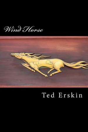 Wind Horse de Ted Erskin