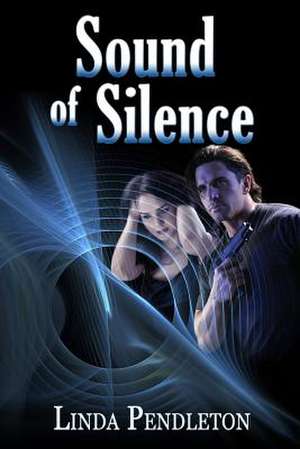 Sound of Silence de Linda Pendleton