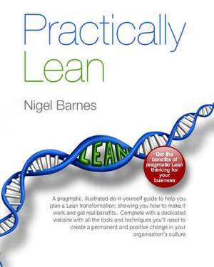 Practically Lean de MR Nigel J. Barnes